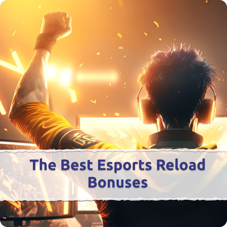 Esports reload bonuses